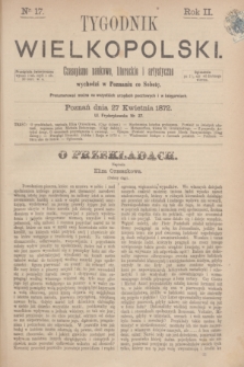 Tygodnik Wielkopolski : czasopismo naukowe, literackie i artystyczne. R.2, nr 17 (27 kwietnia 1872)