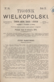 Tygodnik Wielkopolski : czasopismo naukowe, literackie i artystyczne. R.2, nr 35 (31 sierpnia 1872)