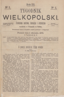 Tygodnik Wielkopolski : czasopismo naukowe, literackie i artystyczne. R.3, nr 1 (4 stycznia 1873)