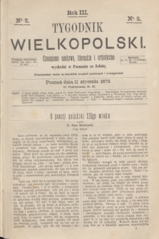 Tygodnik Wielkopolski : czasopismo naukowe, literackie i artystyczne. R.3, nr 2 (11 stycznia 1873)