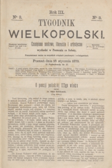 Tygodnik Wielkopolski : czasopismo naukowe, literackie i artystyczne. R.3, nr 3 (18 stycznia 1873)