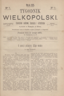 Tygodnik Wielkopolski : czasopismo naukowe, literackie i artystyczne. R.3, nr 7 (15 lutego 1873)