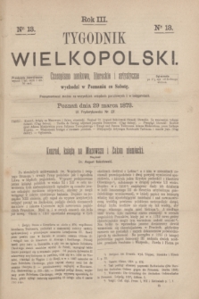 Tygodnik Wielkopolski : czasopismo naukowe, literackie i artystyczne. R.3, nr 13 (29 marca 1873)