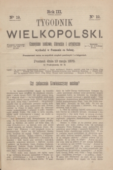 Tygodnik Wielkopolski : czasopismo naukowe, literackie i artystyczne. R.3, nr 19 (10 maja 1873)