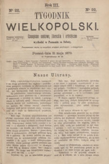 Tygodnik Wielkopolski : czasopismo naukowe, literackie i artystyczne. R.3, nr 22 (31 maja 1873)