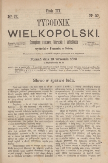 Tygodnik Wielkopolski : czasopismo naukowe, literackie i artystyczne. R.3, nr 37 (13 września 1873)