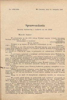 [Kadencja VIII, sesja II, al. 606] Alegata do Sprawozdań Stenograficznych z Drugiej Sesyi Ósmego Peryodu Sejmu Krajowego Królestwa Galicyi i Lodomeryi z Wielkiem Księstwem Krakowskiem z roku 1905. Alegat 606