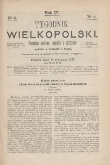 Tygodnik Wielkopolski : czasopismo naukowe, literackie i artystyczne. R.4, nr 5 (31 stycznia 1874)