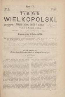 Tygodnik Wielkopolski : czasopismo naukowe, literackie i artystyczne. R.4, nr 8 (21 lutego 1874)