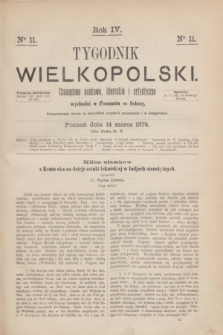 Tygodnik Wielkopolski : czasopismo naukowe, literackie i artystyczne. R.4, nr 11 (14 marca 1874)