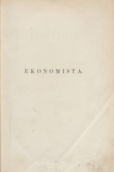 Ekonomista : pismo miesięczne poświęcone ekonomice, statystyce i administracji : z dodatkiem tygodniowym informacyjnym, pod nazwą Merkury. 1865, Spis rzeczy zawartych w Ekonomiście za kwartał (wstępny) IV, 1865 r.