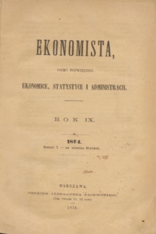 Ekonomista : pismo poświęcone ekonomice, statystyce i administracji. R.9, z. 1 (styczeń 1874)