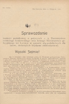 [Kadencja VIII, sesja II, al. 613] Alegata do Sprawozdań Stenograficznych z Drugiej Sesyi Ósmego Peryodu Sejmu Krajowego Królestwa Galicyi i Lodomeryi z Wielkiem Księstwem Krakowskiem z roku 1905. Alegat 613