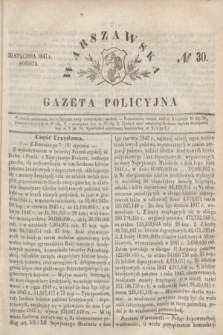 Warszawska Gazeta Policyjna. 1847, № 30 (30 stycznia)