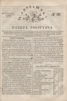 Warszawska Gazeta Policyjna. 1847, No 120 (30 kwietnia)