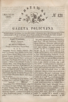 Warszawska Gazeta Policyjna. 1847, № 121 (1 maja) + dod.