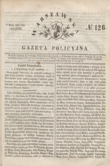 Warszawska Gazeta Policyjna. 1847, № 126 (6 maja)