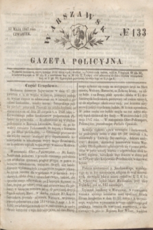 Warszawska Gazeta Policyjna. 1847, № 133 (13 maja)