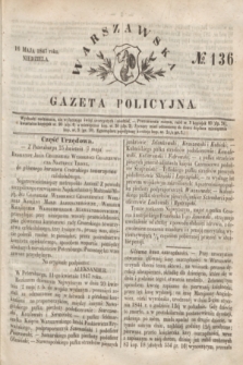 Warszawska Gazeta Policyjna. 1847, № 136 (16 maja)