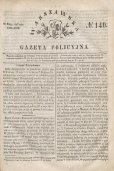 Warszawska Gazeta Policyjna. 1847, № 140 (20 maja)