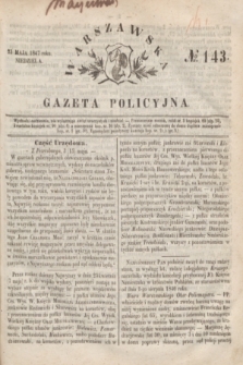 Warszawska Gazeta Policyjna. 1847, № 143 (23 maja)