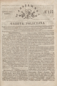 Warszawska Gazeta Policyjna. 1847, № 157 (6 czerwca)