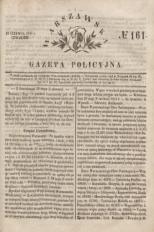 Warszawska Gazeta Policyjna. 1847, No 161 (19 czerwca)