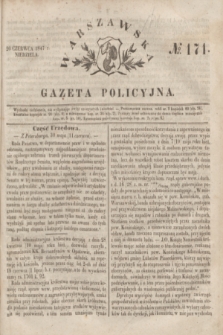 Warszawska Gazeta Policyjna. 1847, № 171 (20 czerwca)