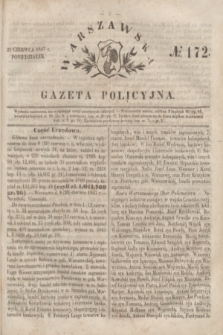 Warszawska Gazeta Policyjna. 1847, № 172 (21 czerwca)