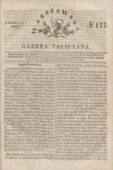 Warszawska Gazeta Policyjna. 1847, № 177 (26 czerwca)