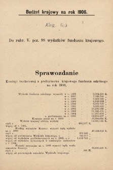 [Kadencja VIII, sesja II, al. 619] Alegata do Sprawozdań Stenograficznych z Drugiej Sesyi Ósmego Peryodu Sejmu Krajowego Królestwa Galicyi i Lodomeryi z Wielkiem Księstwem Krakowskiem z roku 1905. Alegat 619