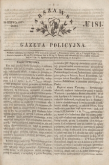 Warszawska Gazeta Policyjna. 1847, № 181 (30 czerwca)