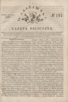 Warszawska Gazeta Policyjna. 1847, № 197 (16 lipca)