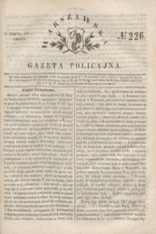 Warszawska Gazeta Policyjna. 1847, № 226 (14 sierpnia)