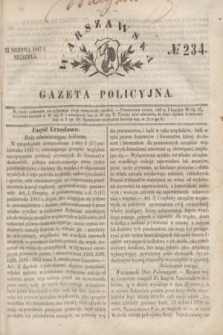 Warszawska Gazeta Policyjna. 1847, No 234 (22 sierpnia)