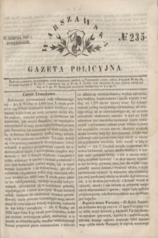Warszawska Gazeta Policyjna. 1847, № 235 (23 sierpnia)