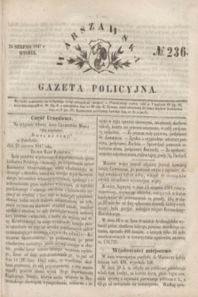 Warszawska Gazeta Policyjna. 1847, № 236 (24 sierpnia)