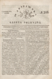 Warszawska Gazeta Policyjna. 1847, No 306 (2 listopada)
