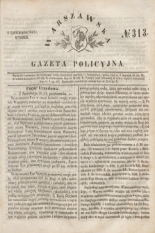 Warszawska Gazeta Policyjna. 1847, No 313 (9 listopada)