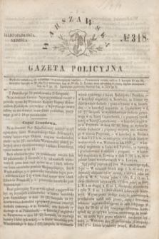 Warszawska Gazeta Policyjna. 1847, No 318 (14 listopada)