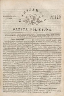 Warszawska Gazeta Policyjna. 1847, № 320 (16 listopada)