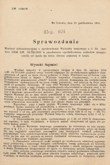 [Kadencja VIII, sesja II, al. 626] Alegata do Sprawozdań Stenograficznych z Drugiej Sesyi Ósmego Peryodu Sejmu Krajowego Królestwa Galicyi i Lodomeryi z Wielkiem Księstwem Krakowskiem z roku 1905. Alegat 626