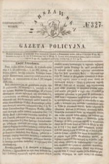 Warszawska Gazeta Policyjna. 1847, № 327 (23 listopada)