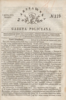 Warszawska Gazeta Policyjna. 1847, № 339 (5 grudnia)