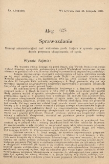 [Kadencja VIII, sesja II, al. 628] Alegata do Sprawozdań Stenograficznych z Drugiej Sesyi Ósmego Peryodu Sejmu Krajowego Królestwa Galicyi i Lodomeryi z Wielkiem Księstwem Krakowskiem z roku 1905. Alegat 628