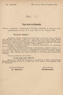 [Kadencja VIII, sesja II, al. 637] Alegata do Sprawozdań Stenograficznych z Drugiej Sesyi Ósmego Peryodu Sejmu Krajowego Królestwa Galicyi i Lodomeryi z Wielkiem Księstwem Krakowskiem z roku 1905. Alegat 637