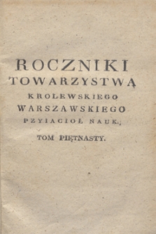 Roczniki Towarzystwa Krolewskiego Warszawskiego Przyiacioł Nauk. T. 15 (1822) + wkładka