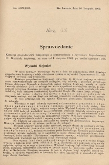 [Kadencja VIII, sesja II, al. 646] Alegata do Sprawozdań Stenograficznych z Drugiej Sesyi Ósmego Peryodu Sejmu Krajowego Królestwa Galicyi i Lodomeryi z Wielkiem Księstwem Krakowskiem z roku 1905. Alegat 646