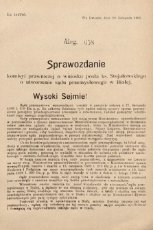 [Kadencja VIII, sesja II, al. 658] Alegata do Sprawozdań Stenograficznych z Drugiej Sesyi Ósmego Peryodu Sejmu Krajowego Królestwa Galicyi i Lodomeryi z Wielkiem Księstwem Krakowskiem z roku 1905. Alegat 658