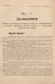 [Kadencja VIII, sesja II, al. 659] Alegata do Sprawozdań Stenograficznych z Drugiej Sesyi Ósmego Peryodu Sejmu Krajowego Królestwa Galicyi i Lodomeryi z Wielkiem Księstwem Krakowskiem z roku 1905. Alegat 659